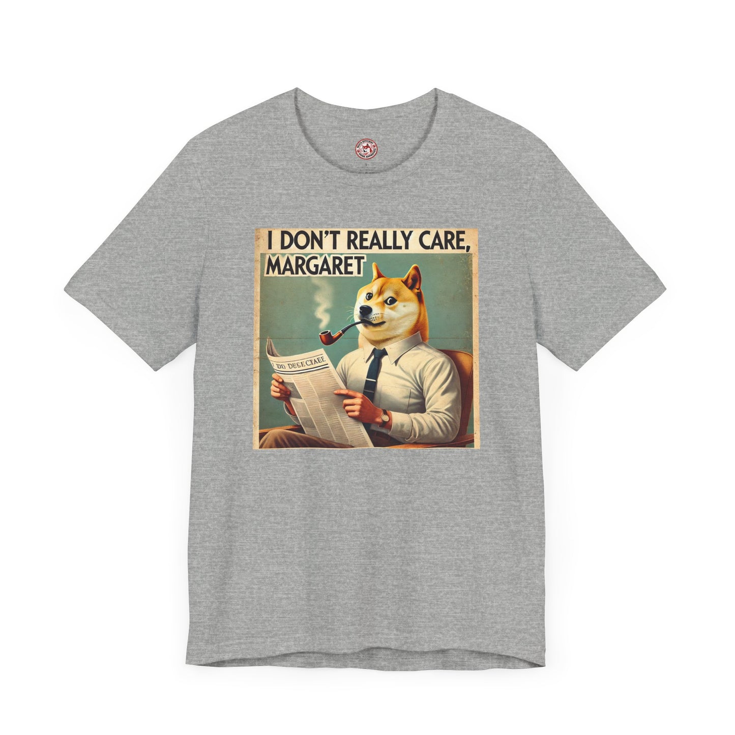 I Really Don't Care Margaret - Unisex Jersey Short Sleeve T-Shirt