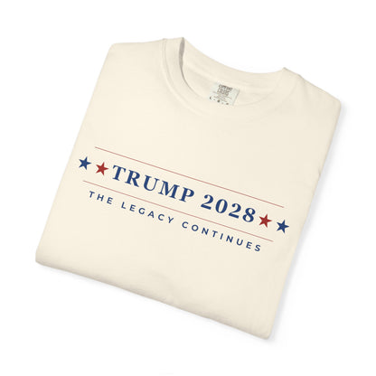 Trump 2028: The Legacy Continues - Unisex Garment-Dyed T-Shirt