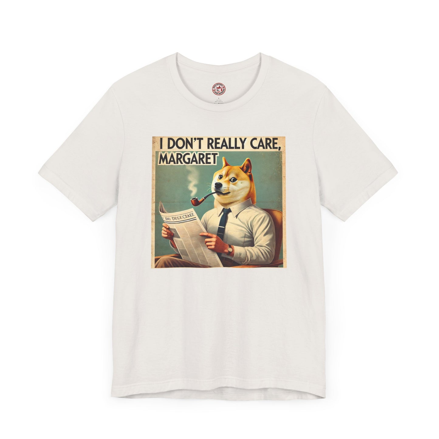 I Really Don't Care Margaret - Unisex Jersey Short Sleeve T-Shirt