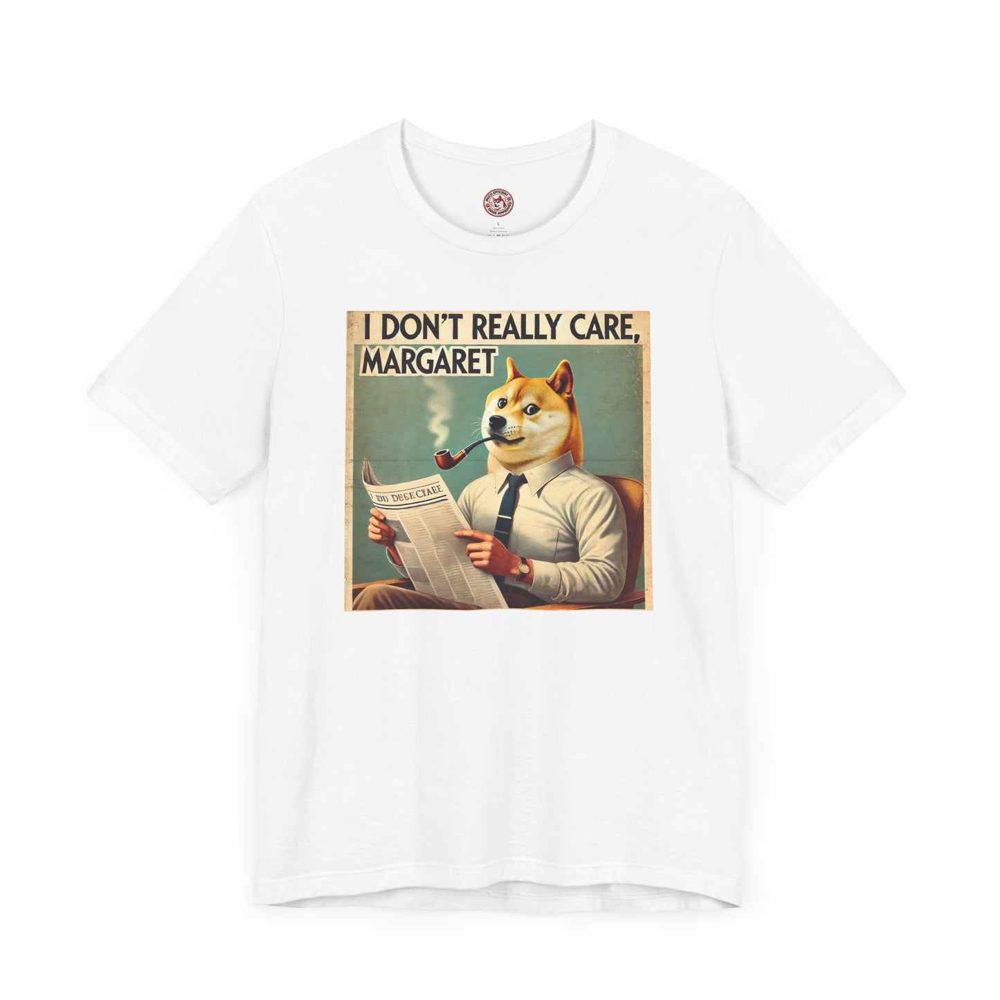 I Really Don't Care Margaret - Unisex Jersey Short Sleeve T-Shirt