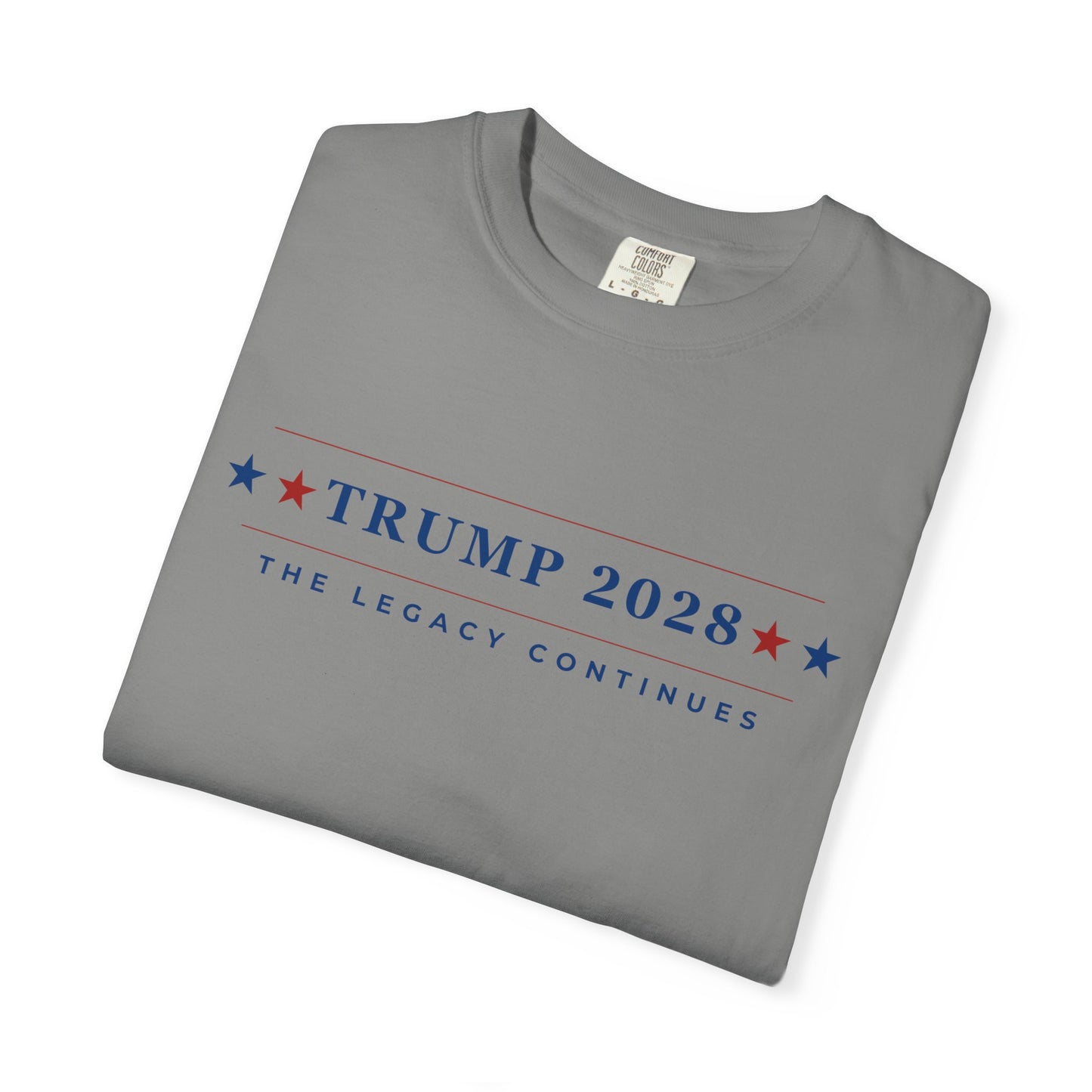 Trump 2028: The Legacy Continues - Unisex Garment-Dyed T-Shirt