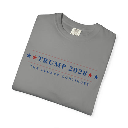 Trump 2028: The Legacy Continues - Unisex Garment-Dyed T-Shirt
